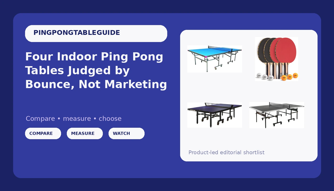 Four Indoor Ping Pong Tables Judged by Bounce, Not Marketing