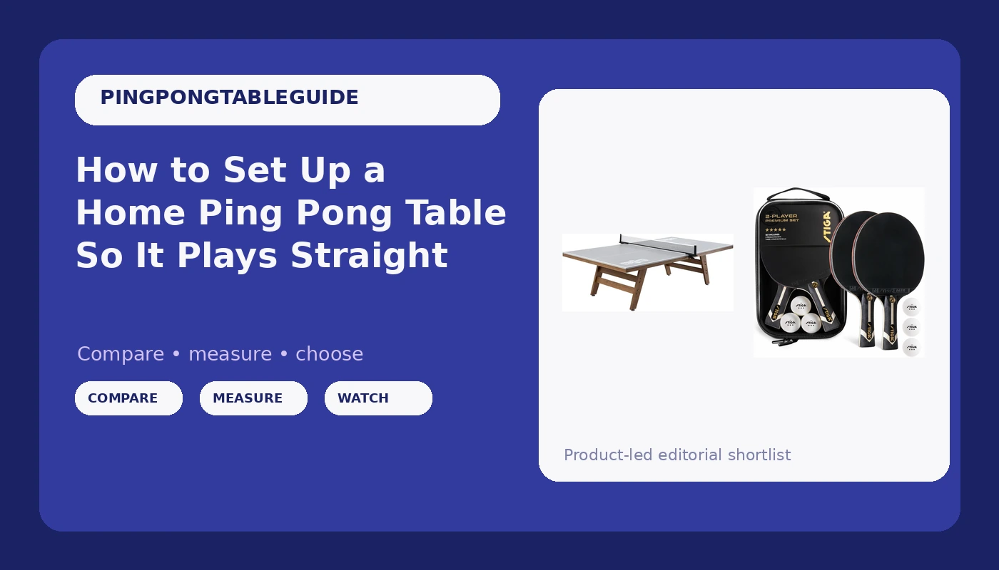 How to Set Up a Home Ping Pong Table So It Plays Straight