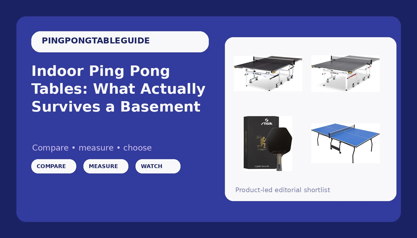 Indoor Ping Pong Tables: What Actually Survives a Basement