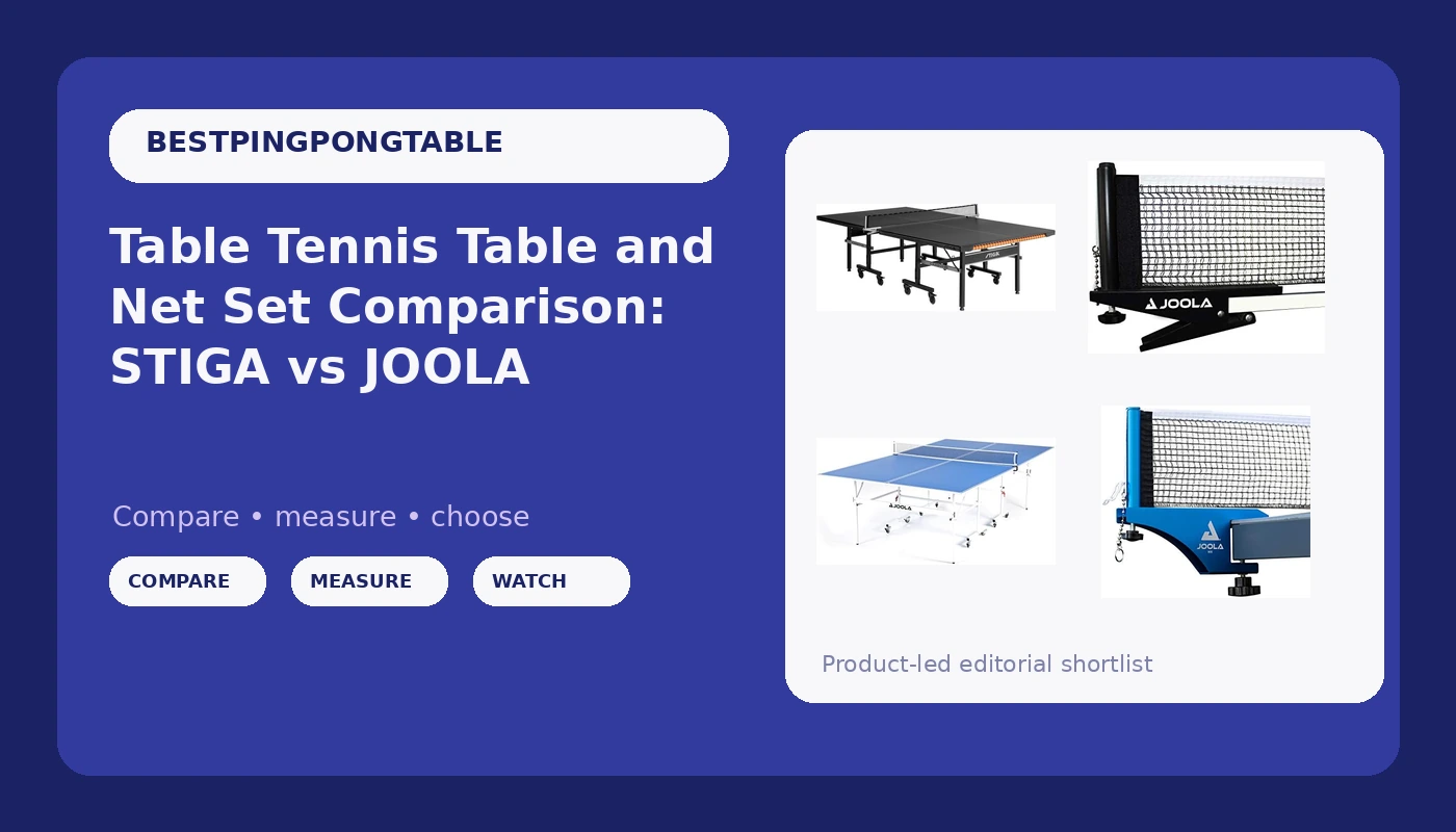 Table Tennis Table and Net Set Comparison: STIGA vs JOOLA